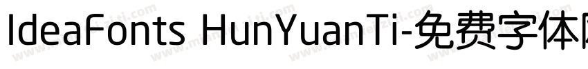IdeaFonts HunYuanTi字体转换